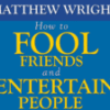 How to fool friends and entertain people by Matthew Wright ( Instant Download )