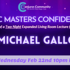 Magic Masters Confidential - Michael Gallo Living Room Lecture Part 2 of 2 ( Instant Download )