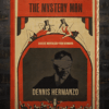 The Mystery Man By Dennis Hermanzo ( Instant Download )