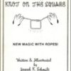 R.C. Buff's Knot on the Square by Joseph K. Schmidt ( Instant Download )