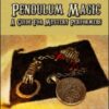 Pendulum Magic: A Guide for Mystery Performers by David Thiel ( Instant Download )