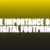 The Importance Of A Digital Footprint - The Netrix ( Instant Download )