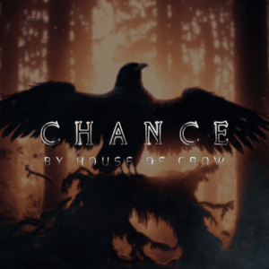 Chance by The House of Crow ( Instant Download )