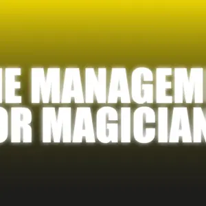 Time Management For Magicians - How To Get More Done - The Netrix ( Instant Download )