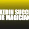 LinkedIn Success For Magicians - The Netrix ( Instant Download )