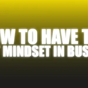 How To Have The Right Mindset In Business - The Netrix ( Instant Download )