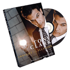 Tony Clark: Insight and Illusion by Tony Clark ( Instant Download )