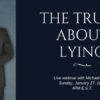 The Truth About Lying- Workers Webinar by Michael Close ( Instant Download )