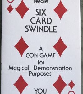 Six Card Swindle by Robert Neale.