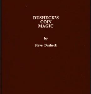 Dusheck’s (#2) Coin Magic by Steve Dusheck ( Instant Download )