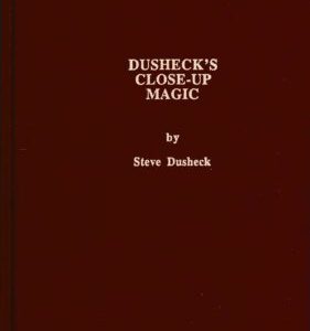 Dusheck’s (#5) Close-up Magic by Steve Dusheck ( Instant Download )