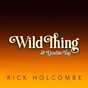 Wild Thing & Double Tap by Rick Holcombe ( Instant Download )