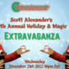 Scott Alexander's 10th Annual 'Holiday & Magic Extravaganza.