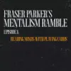 Reading Minds With Playing Cards by Fraser Parker ( Episode 1 , Instant Download )