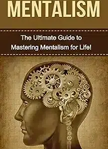The Ultimate Guide to Mastering Mentalism by Gary McCarthy