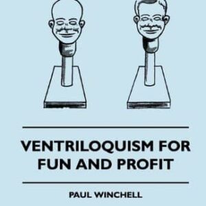 Ventriloquism For Fun and Profit by Paul Winchell