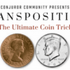 Transposition: The Ultimate Coin Trick by Conjuror Community.