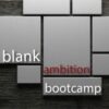 Blank Ambition Bootcamp by Conjuror Community.