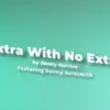 Henry Harrius & Danny Goldsmith - Extra With No Extra ( Instant Download )