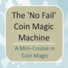 The 'No Fail' Coin Magic Machine by Conjuror Community.
