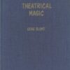 Theatrical Magic by Eugene E. Gloye.