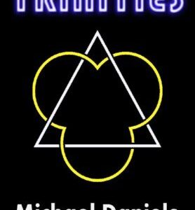 Trinities by Michael Daniels ( Instant Download )