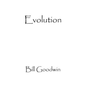 Evolution by Bill Goodwin ( Instant Download )