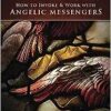 Richard Webster - Archangels How to Invoke & Work with Angelic Messengers.