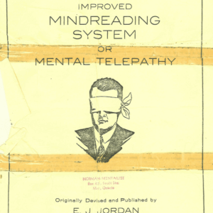 Jordan's Improved Mindreading System or Mental Telepathy by E J Jordan.