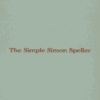 The Simple Simon Speller by Stewart James.