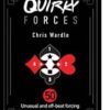 Quirky Forces by Chris Wardle.