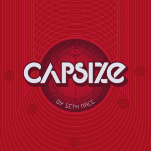 Capsize by Seth Race ( Instant Download )
