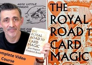 The Royal Road To Card Magic - A Complete Video Course by Steve Faulkner.