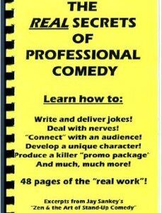 The Real Secrets of Professional Comedy by Jay Sankey.