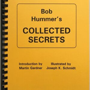 Bob Hummer's Collected Secrets by Karl Fulves.