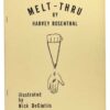 Melt-Thru by Harvey Rosenthal.