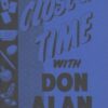 Close-Up Time with Don Alan by Don Alan.