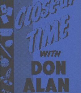 Close-Up Time with Don Alan by Don Alan.