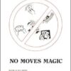 No Moves Magic by Rick Kercher