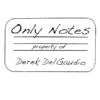 Only Notes by Derek DelGuadio ( Instant Download )