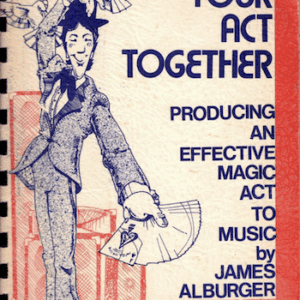 Get Your Act Together by James Alburger