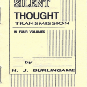 Silent Thought Transmission by H. J. Burlingame (4 Vols)