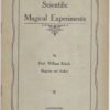 Scientific Magical Experiments by Professor William Kirsch