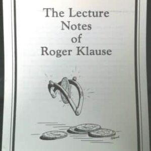 The Lecture Notes of Roger Klause by Roger Klause ( Instant Download )