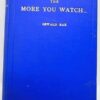 The More You Watch by Oswald Rae