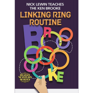 Nick Lewin Teaches the Ken Brooke Linking Ring Routine Master Class