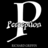 PERCEPTION by Richard Griffin.