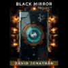 Black Mirror Project by David Jonathan ( Instant Download )