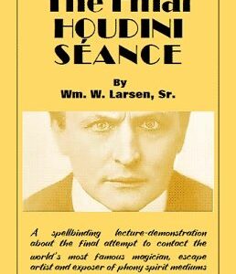 Final Houdini Seance by William W. Larsen.
