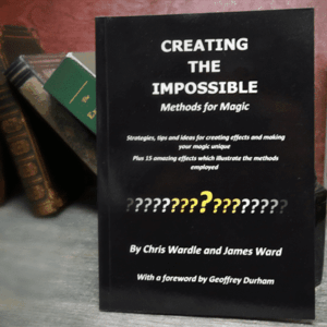 Creating the Impossible by Chris Wardle and James Ward ( Instant Download )